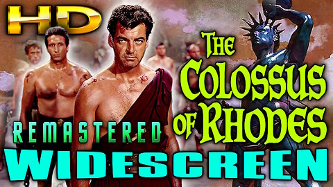 The Colossus Of Rhodes - FREE MOVIE - HD WIDESCREEN - REMASTERED - Sword and Sandel (Peplum)