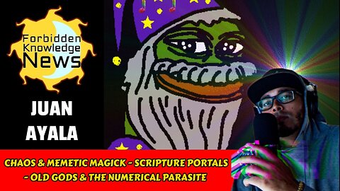 Chaos & Memetic Magick - Scripture Portals - Old Gods & The Numerical Parasite | Juan Ayala