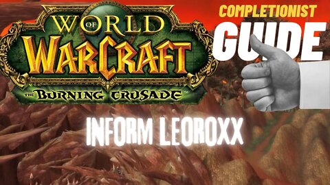 Inform Leoroxx WoW Quest TBC completionist guide