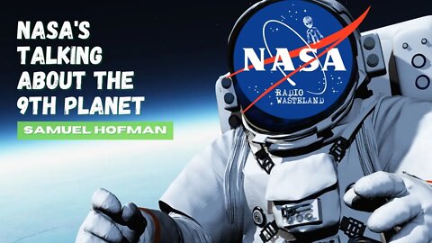 NASA's Talking About The 9th Planet..Samuel Hofman