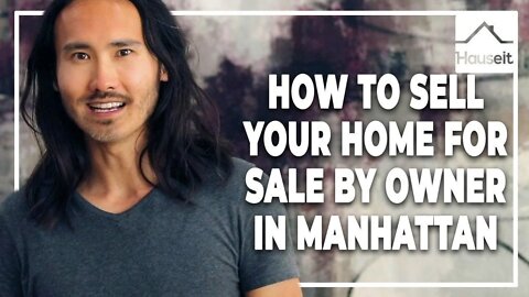 How to Sell Your Home For Sale By Owner in Manhattan