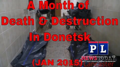 GRAPHIC 18+ Ukraine Shelled Donetsk Killing Many "Never Forget Never Forgive" (JAN 2015)