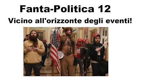 Fanta-politica 12: Vicino all'orizzonte degli eventi (11/01/2021)