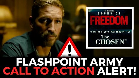 FlashPoint Army ALERT! Call to Action on Sound of Freedom Movie