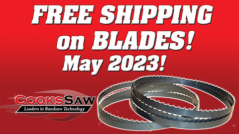 Free Shipping on Sawmill and Resaw Bandsaw Blades! May 2023