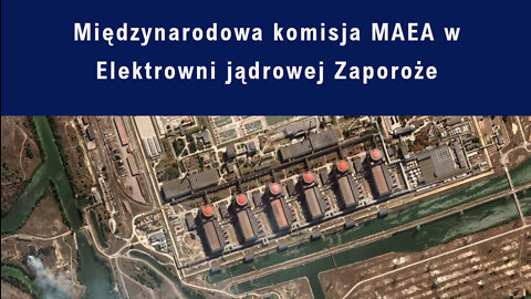 Międzynarodowa komisja MAEA w Elektrowni jądrowej Zaporoże