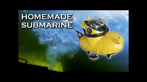 My Homemade Submarine