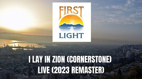 First Light - I Lay In Zion (Cornerstone) Live