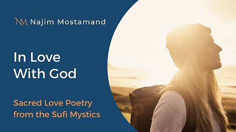 In Love with God: Sacred Love Poetry from the Sufi Mystics