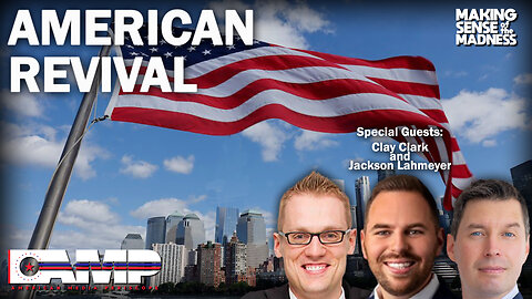 American Revival with Clay Clark and Jackson Lahmeyer