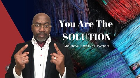 Choose To Believe You Are A Solution Provider