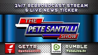 🚨The Pete Santilli Show 24/7 Stream🚨 Live Show Mon-Fri At 8AM EST & 6PM EST / Sat 10AM