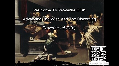 Advancing The Wise And The Discerning - Proverbs 1:5
