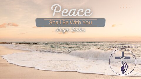 Angie Boles: Peace Shall Be With You