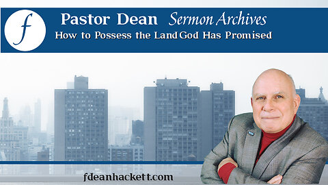How to Possess the Land God Has Promised