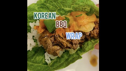 Korean BBQ Wrap!!!