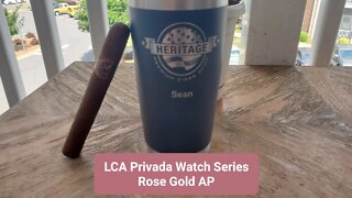 LCA Privada Watch Series Rose Gold AP cigar review