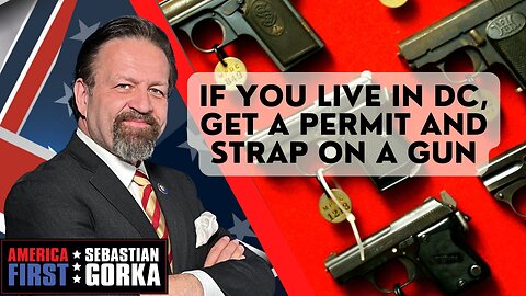 If you live in DC, get a permit and strap on a gun. Leon Spears with Sebastian Gorka