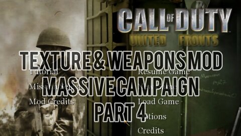 Texture/Weapon Mods/Expanded Campaign Part 4 #CallofDuty Original #UnitedOffensive #UnitedFronts