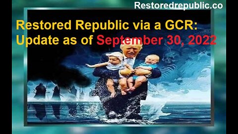 Restored Republic via a GCR Update as of September 30, 2022