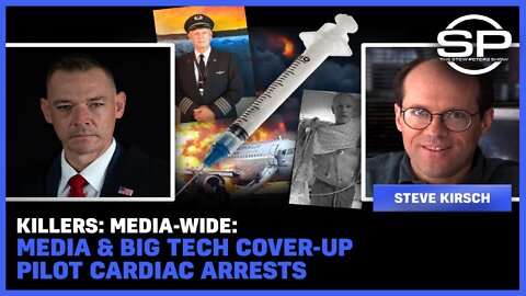 KILLERS: Media-Wide: Vaxx Injury Blackout Media & Big Tech Cover-up Pilot Cardiac Arrests