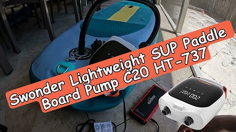 Swonder Lightweight SUP Paddle Board Pump C20 HT-737, Unboxing And Full Review