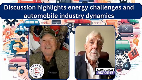 Discussion highlights energy challenges and automobile industry dynamics... Paul Brian