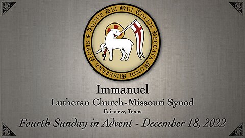 Service - Fourth Sunday in Advent - December 18, 2022