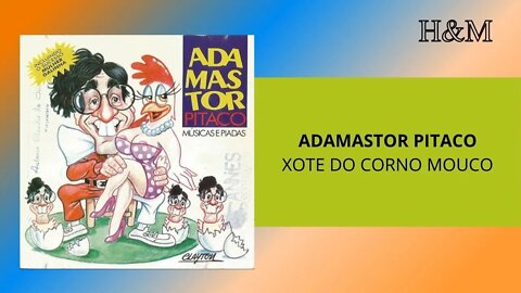 ADAMASTOR PITACO - XOTE DO CORNO MOUCO