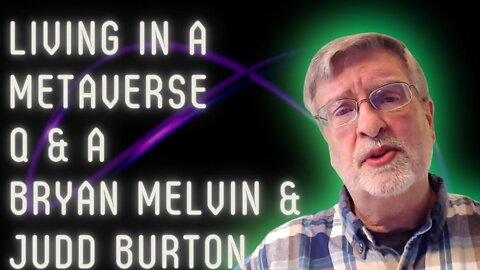 Bryan Melvin | Christian Marauder | Living in a Metaverse World Special w/ Dr Judd Burton