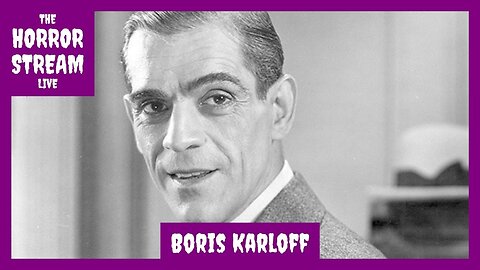 The Top 10 Boris Karloff Movies [Classic Monsters]