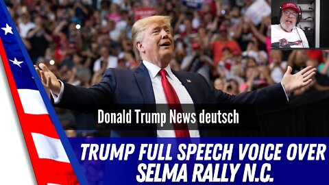Trump Full Speech Voice Over Selma, N.C.