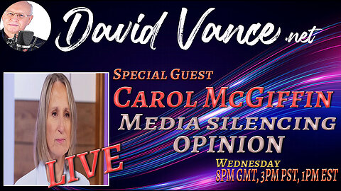 Wednesday Night LIVE: "Media silencing opinion" With Carol McGiffin