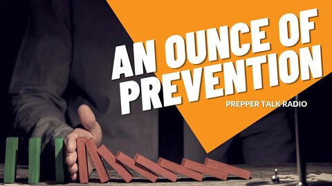 An Ounce of Prevention | Prepare BEFORE It Happens | From Ep 166