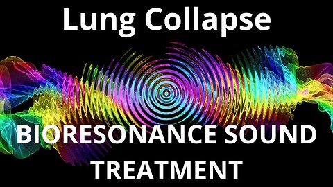 Lung Collapse _ Sound therapy session _ Sounds of nature