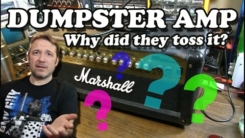 Found a Marshall Amp in a DUMPSTER...Can We Fix It?