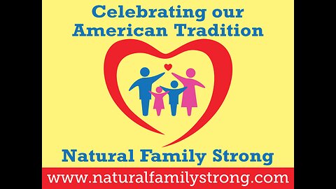 As The Family Continues To Be Attacked, We Announce Natural Family Month