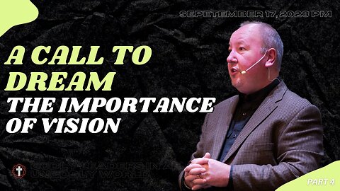 "A Call to Dream (The Importance of Vision)" | Pastor Ron Russell