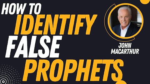 How To Identify False Prophets in the Church | Pastor John MacArthur