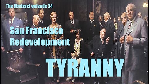 San Francisco Redevelopment Tyranny