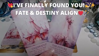 💘I'VE FINALLY FOUND YOU!💫✨ FATE & DESTINY ALIGN💓🪄COLLECTIVE LOVE TAROT READING ✨