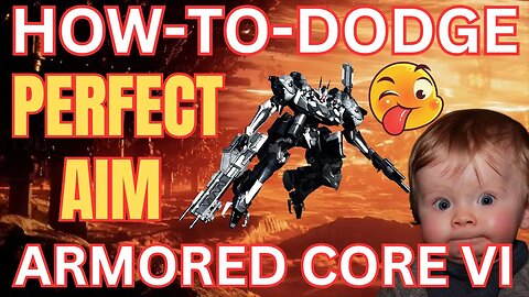How To Dodge PERFECT Aim (In Armored Core 6)