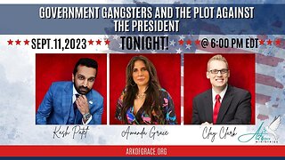 Kash Patel, Clay Clark and Amanda Grace: Government Gangsters and the Plot Against the President