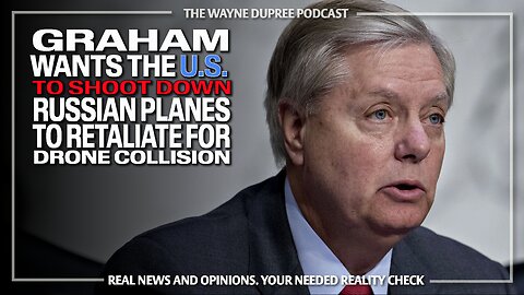 Graham Wants U.S. To Shoot Down Russian Planes To Retaliate Drone Collision
