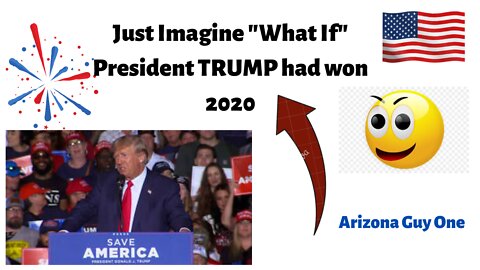 What if "TRUMP" had won 2020??? Better Life