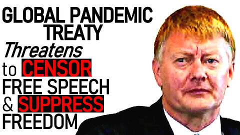 Global Pandemic Treaty Threatens to Censor Free Speech and Suppress Freedom - Dr. Peter Hammond