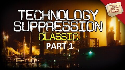 PART 1 - SUPPRESSED Technologies & Their Inventors ELIMINATED
