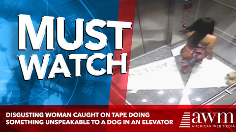 Disgusting Woman Caught On Tape Doing Something Unspeakable To A Dog in An Elevator
