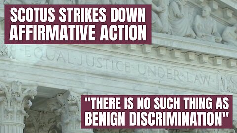 SCOTUS Strikes Down Affirmative Action