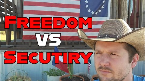 Would You Rather Have Secirity or Freedom